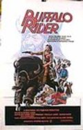Buffalo Rider is the best movie in John Freeman filmography.
