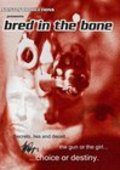 Bred in the Bone is the best movie in Stephanie Chapman filmography.