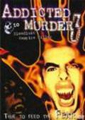 Film Addicted to Murder 3: Blood Lust.