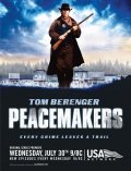 Peacemakers - movie with Bob Gunton.