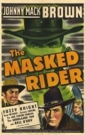 The Masked Rider - movie with Johnny Mack Brown.