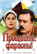 Proschayte, faraonyi! is the best movie in L. Prikhodko filmography.