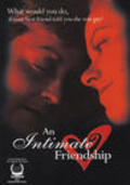An Intimate Friendship film from Angela Evers Hughey filmography.