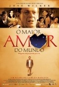O Maior Amor do Mundo film from Carlos Diegues filmography.