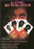 Love Beat the Hell Outta Me is the best movie in Somalia Goldsby filmography.