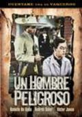 Hombre peligroso, Un - movie with Jose Chavez.