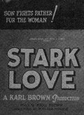 Stark Love film from Karl Braun filmography.