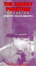 Desert Phantom - movie with Johnny Mack Brown.