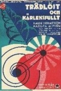 Tradlost och karleksfullt - movie with Ragnar Widestedt.