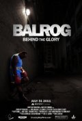 Balrog: Behind the Glory is the best movie in Ramon Antonio filmography.