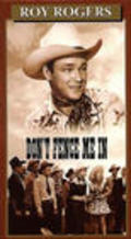 Don't Fence Me In - movie with Roy Rogers.