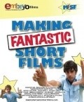 Making Fantastic Short Films is the best movie in Alasder Liddl filmography.