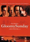 Gloomy Sunday - Ein Lied von Liebe und Tod film from Rolf Schubel filmography.