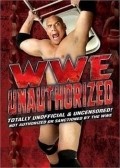 WWE: Unauthorized film from Michael Bouson filmography.