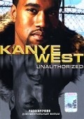 Kanye West: Unauthorized - movie with Kanye West.