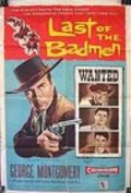 Last of the Badmen - movie with George Montgomery.