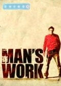 Man's Work film from Stephen Shearman filmography.