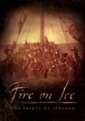Film Fire on Ice: The Saints of Iceland.