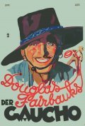 The Gaucho - movie with Douglas Fairbanks.