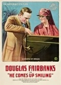 He Comes Up Smiling - movie with Douglas Fairbanks.