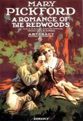 A Romance of the Redwoods - movie with Mary Pickford.