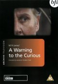 A Warning to the Curious film from Lawrence Gordon Clark filmography.