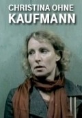 Christina ohne Kaufmann - movie with Michael Sideris.