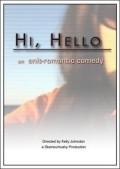 Hi, Hello is the best movie in Kelli Djonston filmography.
