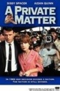 A Private Matter film from Joan Micklin Silver filmography.
