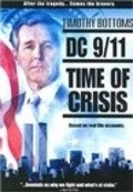 DC 9/11: Time of Crisis film from Brian Trenchard-Smith filmography.