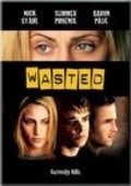 Wasted film from Stephen T. Kay filmography.