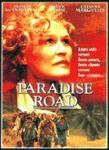 Paradise Road film from Bruce Beresford filmography.