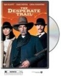 The Desperate Trail - movie with Craig Sheffer.
