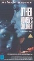 Other Women's Children film from Anne Wheeler filmography.