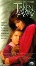 Taken Away is the best movie in Loretta Chandler filmography.