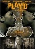 Play'd: A Hip Hop Story is the best movie in Philip Bolden filmography.
