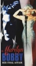 Marilyn & Bobby: Her Final Affair film from Bradford May filmography.