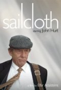 Sailcloth - movie with John Hurt.