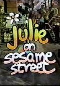 Julie on Sesame Street - movie with Frank Oz.