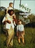 A Waltz Through the Hills is the best movie in Mawuyul Yanthalawuy filmography.