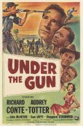 Under the Gun - movie with Shepperd Strudwick.