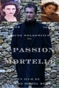 Passion mortelle - movie with Natacha Lindinger.