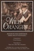 Wild Oranges - movie with Nigel De Brulier.