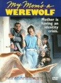 My Mom's a Werewolf film from Michael Fischa filmography.