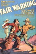 Fair Warning - movie with George O\'Brien.