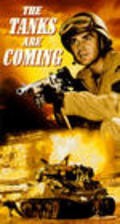 The Tanks Are Coming - movie with Gig Young.