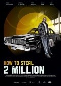 How to Steal 2 Million is the best movie in Rapulana Seiphemo filmography.