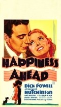 Happiness Ahead - movie with Dick Powell.