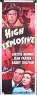 High Explosive - movie with Dick Purcell.