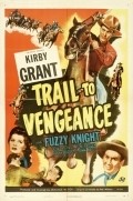 Trail to Vengeance - movie with Fuzzy Knight.
